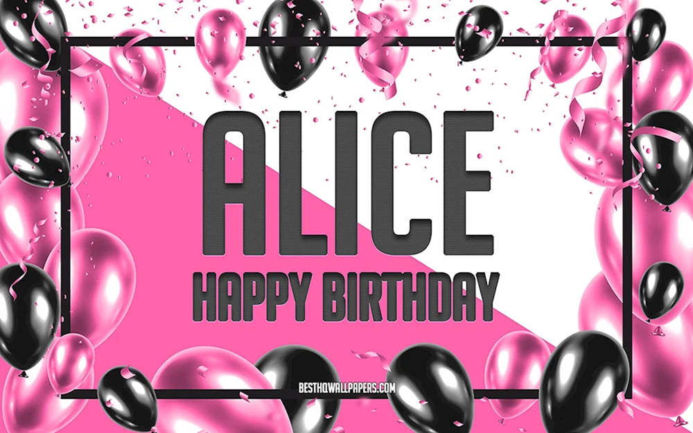 Happy Birthday Alice